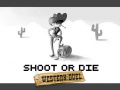Spēle Shoot or Die Western duel
