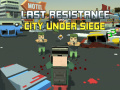 Spēle Last Resistance: City Under Siege