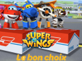 Spēle Super Wings: Le bon choix