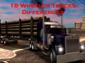 Spēle 18 Wheeler Trucks Differences
