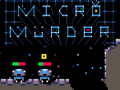 Spēle Micro Murder