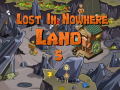 Spēle Lost in Nowhere Land 5