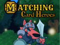Spēle Matching Card Heroes