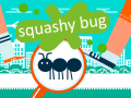 Spēle Squashy Bug