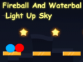 Spēle Fireball And Waterball Light Up Sky