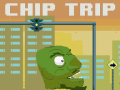 Spēle Chip Trip