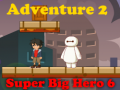 Spēle Super Big Hero 6 Adventure 2
