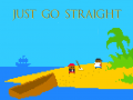 Spēle Just Go Straight