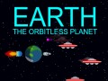Spēle Earth: The Orbitless Planet
