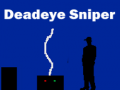 Spēle Deadeye Sniper