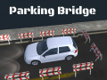 Spēle 3D Parking Bridge