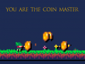 Spēle You Are The Coin Master