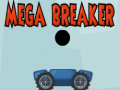 Spēle Mega Breaker