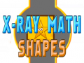 Spēle X-Ray Math Shapes