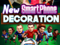 Spēle New SmartPhone Decoration