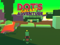 Spēle Dot's Galaxy Adventure