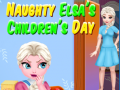 Spēle Naughty Elsa’s Children’s Day