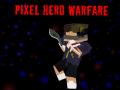 Spēle Pixel Hero Warfare