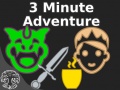 Spēle 3 Minute Adventure