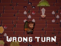 Spēle Wrong Turn