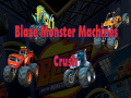 Spēle Blaze Monster Machines Crush