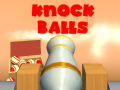 Spēle Knock Balls