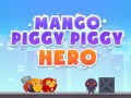 Spēle Mango Piggy Piggy Hero