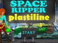 Spēle Space Ripper Plastiline