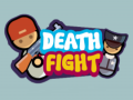Spēle Death Fight