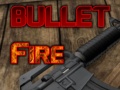 Spēle Bullet Fire
