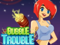 Spēle Bubble Trouble