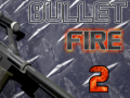 Spēle Bullet Fire 2 