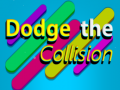 Spēle Dodge The Collision