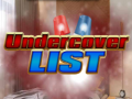 Spēle Undercover List