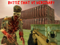 Spēle Battle Swat vs Mercenary