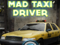 Spēle Mad Taxi Driver