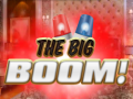 Spēle The Big Boom!