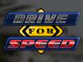 Spēle Drive for Speed