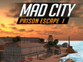 Spēle Mad City Prison Escape I