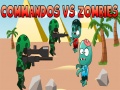 Spēle Commandos vs Zombies