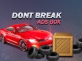 Spēle Don't Break Ads Box