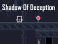 Spēle Shadow Of Deception