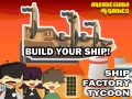 Spēle Ship Factory Tycoon