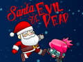 Spēle Santa vs Evil Dead