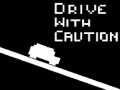Spēle Drive with Caution