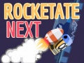 Spēle Rocketate Next