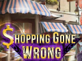Spēle Shopping Gone Wrong