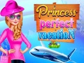 Spēle Princess Perfect Vaction