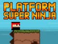 Spēle Platform Super Ninja 