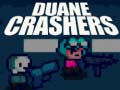 Spēle Duane Crashers